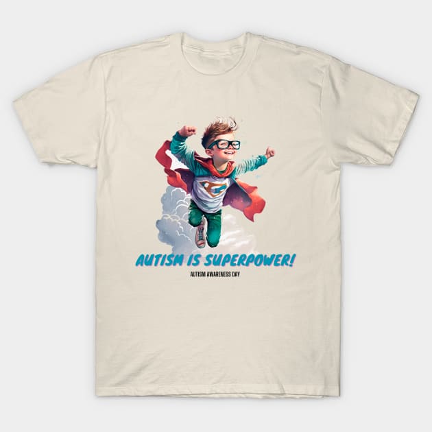 Autism is Superpower! T-Shirt by Genuine Vintage